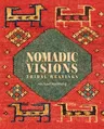 Nomadic Visions: Tribal Weavings from Persia and the Caucasus