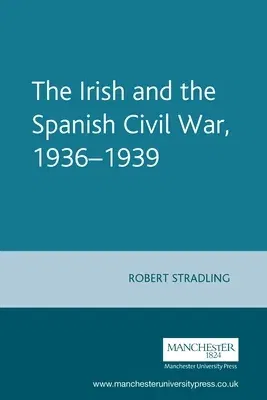 The Irish and the Spanish Civil War, 1936-1939