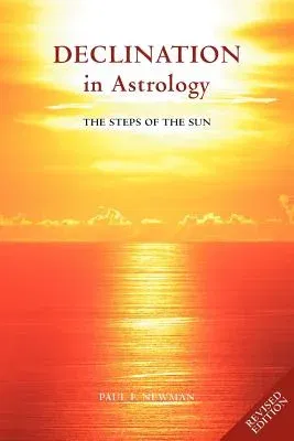 Declination in Astrology: The Steps of the Sun (Revised)