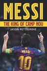 Messi - The King of Camp Nou: King of Camp Nou