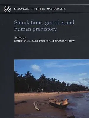 Simulations, Genetics and Human Prehistory