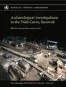 The Archaeology of the Niah Caves, Sarawak: Volume II