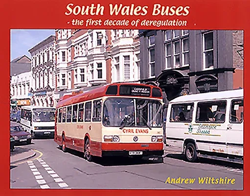 South Wales Buses: The First Decade of Deregulation (UK)