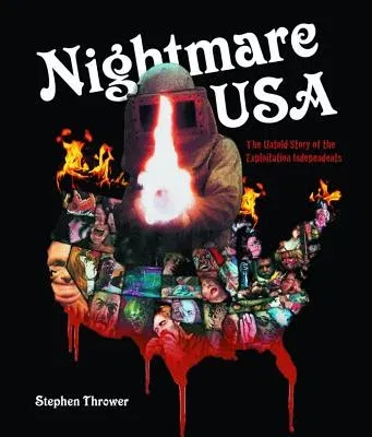 Nightmare USA: The Untold Story of the Exploitation Independents