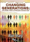 Changing Generations: Challenging Power & Oppression in Britain Today