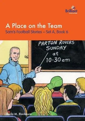 A Place on the Team: Sam's Football Stories - Set A, Book 6