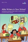 Able Writers in Your School