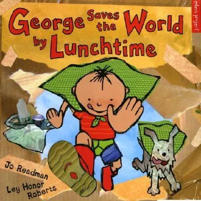 George Saves the World by Lunchtime