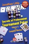 Secrets of Professional Tournament Poker: Volume 3: The Complete Workout