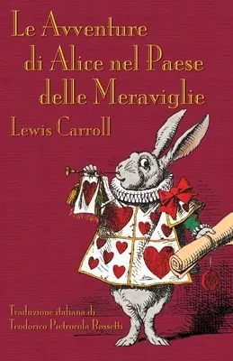 Le Avventure di Alice nel Paese delle Meraviglie: Alice's Adventures in Wonderland in Italian