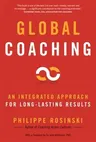 Global Coaching: An Integrated Approach for Long-Lasting Results