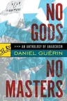 No Gods No Masters: An Anthology of Anarchism