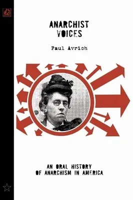 Anarchist Voices: An Oral History of Anarchism in America (Unabridged)