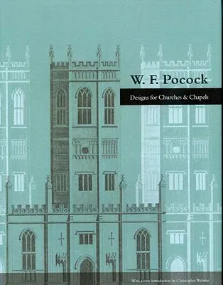 W. F. Pocock: Designs for Churches & Chapels