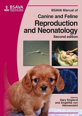 BSAVA Manual of Canine and Feline Reproduction and Neonatology