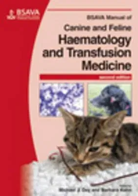 BSAVA Manual of Canine and Feline Haematology and Transfusion Medicine (Revised)