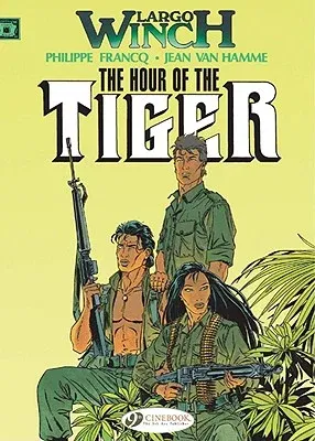 The Hour of the Tiger: Largo Winch Vol. 4