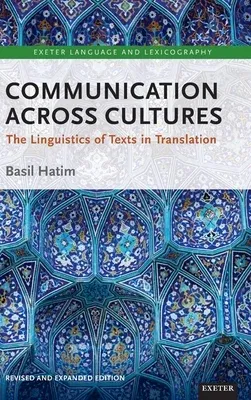 Communication Across Cultures: The Linguistics of Texts in Translation (Expanded and Revised Edition) (Revised)