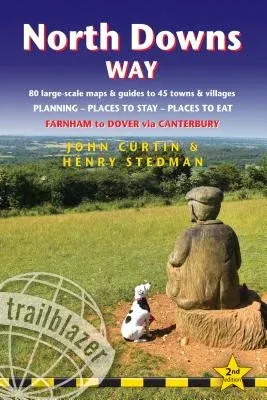 North Downs Way: Farnham to Dover - Includes 80 Large-Scale Walking Maps & Guides to 45 Towns and Villages - Planning, Places to Stay,