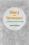 Story and Structure: A Complete Guide