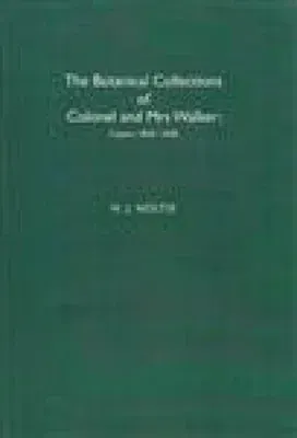 The Botanical Collections of Colonel and Mrs Walker: Ceylon, 1830-1838