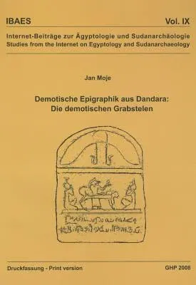 Demotische Epigraphik Aus Dandara: Die Demotischen Grabstelen