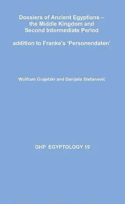 Dossiers of Ancient Egyptians: The Middle Kingdom and Second Intermediate Period: Addition to Franke's 'Personendaten'