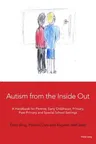 Autism from the Inside Out: A Handbook for Parents, Early Childhood, Primary, Post-Primary and Special School Settings