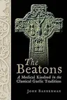 The Beatons: A Medical Kindred in the Classical Gaelic Tradition