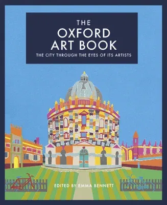 The Oxford Art Book: The City Through the Eyes of Its Artists Volume 2