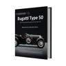 Bugatti Type 50: The Autobiography of Bugatti's First Le Mans Car