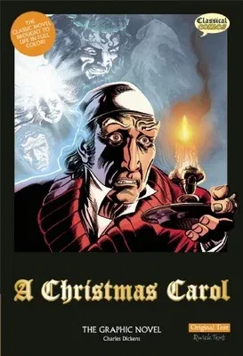 A Christmas Carol the Graphic Novel: Original Text