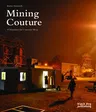 Mining Couture: A Manifesto for Common Wear