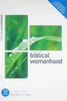 Biblical Womanhood: Ten Studies for Individuals or Groups