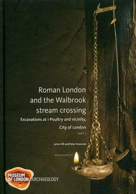 Roman London and the Walbrook Stream Crossing