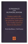 Junkspace with Running Room