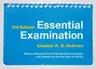 Essential Examination, Third Edition: Step-By-Step Guides to Clinical Examination Scenarios with Practical Tips and Key Facts for Osces