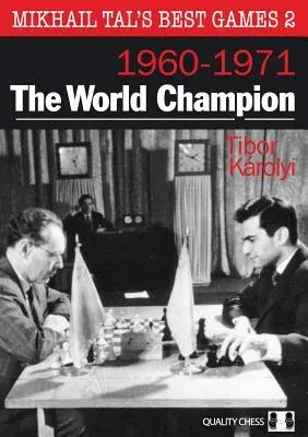 The World Champion: Mikhail Tal's Best Games 2