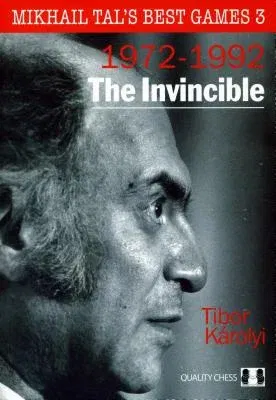 The Invincible: Mikhail Tal's Best Games 3