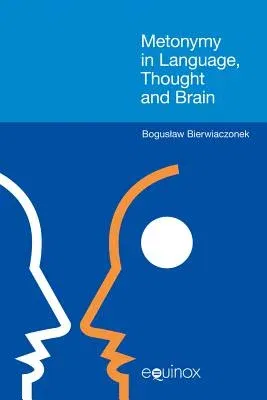 Metonymy in Language, Thought and Brain