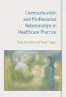 Communication and Professional Relationships in Healthcare Practice