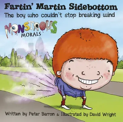 Fartin' Martin Sidebottom: The Boy Who Couldn't Stop Breaking Wind