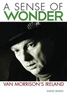 Sense of Wonder: Van Morrison's Ireland