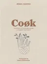 Cook: Natural Flavours from a Nordic Kitchen