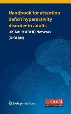 Handbook for Attention Deficit Hyperactivity Disorder in Adults (2013)