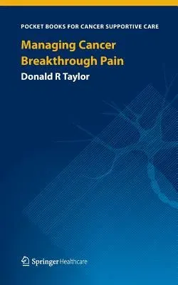 Managing Cancer Breakthrough Pain (2013)