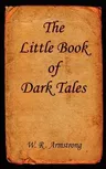 The Little Book of Dark Tales