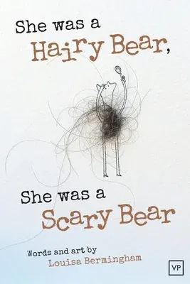 She Was a Hairy Bear, She Was a Scary Bear