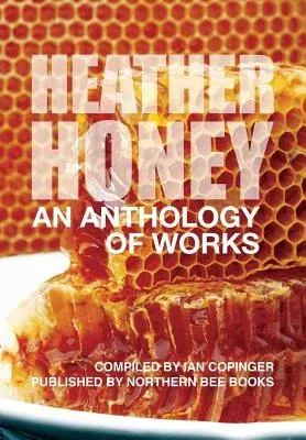 HEATHER HONEY - An Anthology of Works (Compilation)