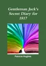 Gentleman Jack's Secret Diary for 1817